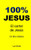 100% Jesus: El Cartel De Jesús (Top 100% Jesus) (Spanish Edition)