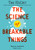 The Science Of Breakable Things