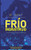 Frío Monstruo (Spanish Edition)