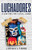 Luchadores: A History Of Lucha Libre