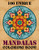 100 Unique Mandalas Coloring Book: An Adult Coloring Book With Mandala Flower Fun, Easy, And Relaxing Coloring Pages For Meditation And Happiness With 100 Different Mandala Images Stress - 9781089069157