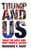 Trump and Us: What He Says and Why People Listen (Communication, Society and Politics)