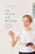 The Director And Directing: Craft, Process And Aesthetic In Contemporary Theatre - 9781137407665