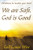We Are Safe, God Is Good: Devotions To Soothe Your Soul