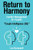 Return To Harmony: Conflict Management For Couples - 9781480867147
