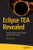 Eclipse Tea Revealed: Building Plug-Ins And Creating Extensions For Eclipse