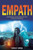 Empath: Empowering Your Empathetic Gift Through Meditation (Empath Healing Survival Practical Guide, Highly Sensitive People)