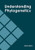 Understanding Phylogenetics