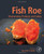 Fish Roe: Biochemistry, Products, And Safety