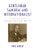 Gentleman Samurai And Internationalist: The Life And Trials Of Ambassador Sato Naotake, 18821971