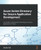 Azure Active Directory For Secure Application Development: Use Modern Authentication Techniques To Secure Applications In Azure