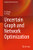 Uncertain Graph And Network Optimization (Springer Uncertainty Research)