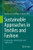 Sustainable Approaches In Textiles And Fashion: Consumerism, Global Textiles And Supply Chain (Sustainable Textiles: Production, Processing, Manufacturing & Chemistry)