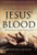 The Supernatural Power Of Jesus' Blood: Applying The Blessings Available Through Jesus' Blood