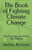 The Book Of Fighting Climate Change: The Easy Way To Green Our Planet