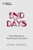 End Of Days: From Rapture To New Heaven And Earth (Eschatology (Study On The Last Days))