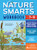 Nature Smarts Workbook, Ages 79: Learn About Wildlife, Geology, Earth Science, Habitats & More With Nature-Themed Puzzles, Games, Quizzes & Outdoor Science Experiments