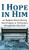 I Hope In Him: 40 Insights About Moving From Despair To Deliverance Through The Life Of Job (Dear Theophilus)