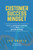 Customer Success Mindset: Building Customer-Centricity Into The Dna Of Your Growth Strategy