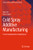 Cold Spray Additive Manufacturing: From Fundamentals To Applications (Springer Tracts In Additive Manufacturing)