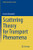 Scattering Theory For Transport Phenomena (Mathematical Physics Studies)