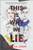 This Is Why We Lie (Inkyard Press / Harlequin Teen)