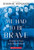 We Had To Be Brave: Escaping The Nazis On The Kindertransport (Scholastic Focus)