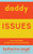 Daddy Issues: Love And Hate In The Time Of Patriarchy
