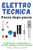 Elettrotecnica Passo Dopo Passo: Fondamenti, Componenti & Circuiti Spiegati Per Principianti (Italian Edition)