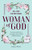 Woman Of God: 60-Day Devotional