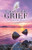Unbelievable Grief: Incredible Grace: A Memoir