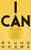 I Can