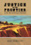 Justice On The Frontier: A Tale About Cowboys, Texas Rangers, Indians, Outlaws And Buffalo Soldiers