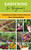 Gardening For Beginners: Everything You Need To Know To Start And Grow A Thriving Garden