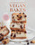 The Essential Book Of Vegan Bakes: Irresistible Plant-Based Cakes And Treats