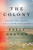 The Colony: Faith And Blood In A Promised Land