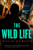 The Wild Life: A Joe The Bouncer Novel (Joe The Bouncer, 4)