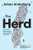 The Herd: How Sweden Chose Its Own Path Through The Worst Pandemic In 100 Years