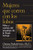 Mujeres Que Corren Con Los Lobos / Women Who Run With The Wolves (Spanish Edition)