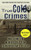 True Cold Crimes: True Crime Stories That Took Years To Crack (True Stories Of Murders That Took Years Or Decades To Solve)