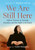 We Are Still Here: Afghan Women On Courage, Freedom, And The Fight To Be Heard