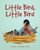 Little Bird, Little Bird