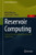 Reservoir Computing: Theory, Physical Implementations, and Applications (Natural Computing Series)