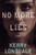 No More Lies: A Novel