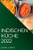 Indischen Küche 2022: Exquisite Rezepte Aus Der Indischen Tradition (German Edition)