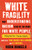 White Fragility (Adapted for Young Adults): Why Understanding Racism Can Be So Hard for White People (Adapted for Young Adults)