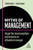 Myths of Management: Dispel the Misconceptions and Become an Influential Manager (Business Myths) - 9781398607767 Myths of Management: Dispel the Misconceptions and Become an Influential Manager (Business Myths) - 9781398607767