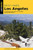 Best Hikes Los Angeles: The Greatest Trails in the LA Mountains, Beaches, and Canyons