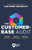 The Customer-Base Audit: The First Step on the Journey to Customer Centricity