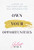 Own Your Opportunities: A Story of Self-Discovery and Self-Determination Own Your Opportunities: A Story of Self-Discovery and Self-Determination